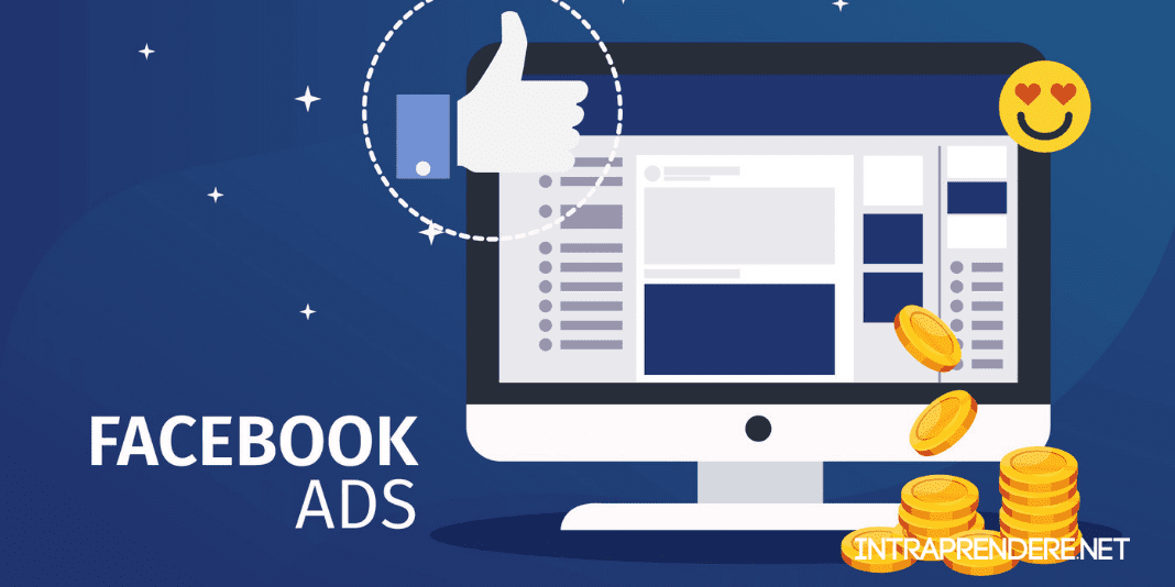 Tutte le Migliori Dritte per Fare Pubblicità su Facebook e Strutturare una Campagna di Successo con Ads