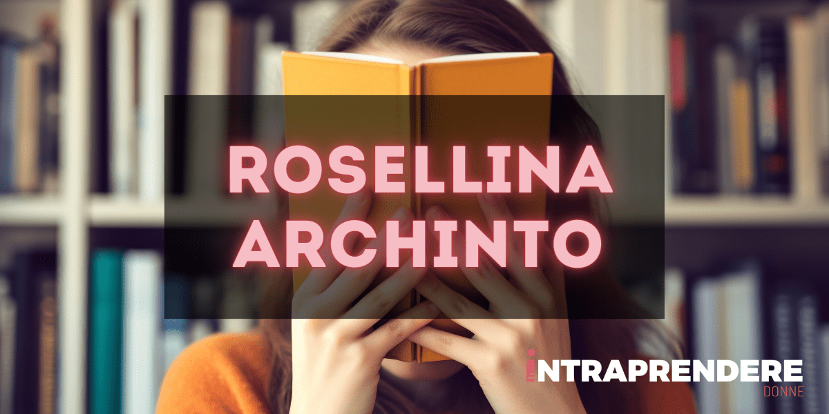 Rosellina Archinto: la Donna che Fece della Cultura il Proprio Obiettivo Creando 3 Case Editirici
