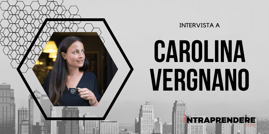 Intervista a Carolina Vergnano, Amministratrice di Caffè Vergnano